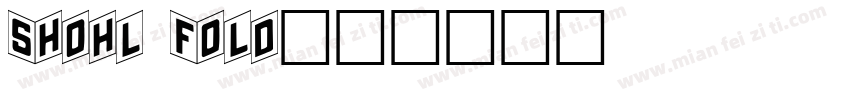 Shohl Fold字体转换